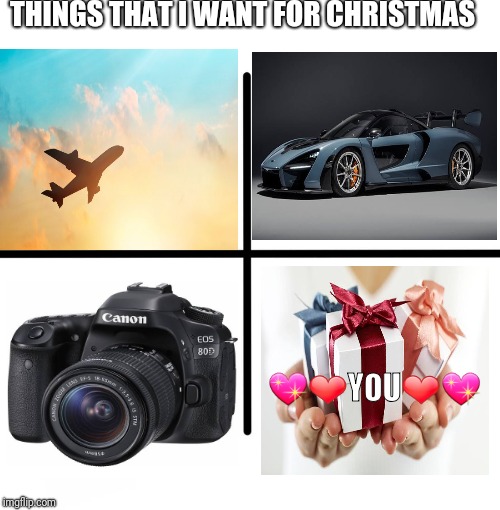 starter pack | THINGS THAT I WANT FOR CHRISTMAS; 💖❤YOU❤💖 | image tagged in starter pack | made w/ Imgflip meme maker