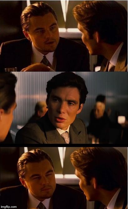 Inception | image tagged in memes,inception | made w/ Imgflip meme maker