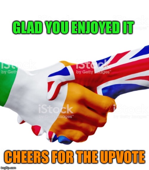 GLAD YOU ENJOYED IT CHEERS FOR THE UPVOTE | made w/ Imgflip meme maker