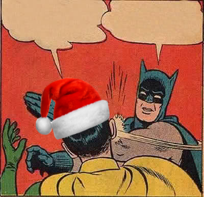 Batman Slapping Robin Christmas Blank Meme Template