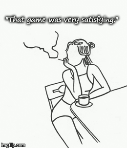 "That game was very satisfying." | image tagged in gifs | made w/ Imgflip video-to-gif maker