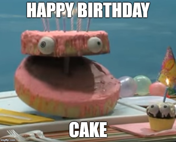 Birthday Cake | HAPPY BIRTHDAY; CAKE | image tagged in happy birthday | made w/ Imgflip meme maker