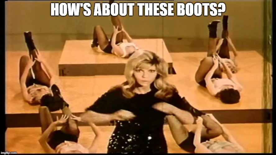 HOW'S ABOUT THESE BOOTS? | made w/ Imgflip meme maker