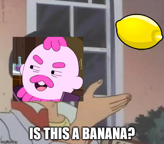dumbald | IS THIS A BANANA? | image tagged in adventure time | made w/ Imgflip meme maker