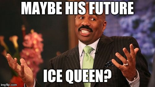 Steve Harvey Meme | MAYBE HIS FUTURE ICE QUEEN? | image tagged in memes,steve harvey | made w/ Imgflip meme maker