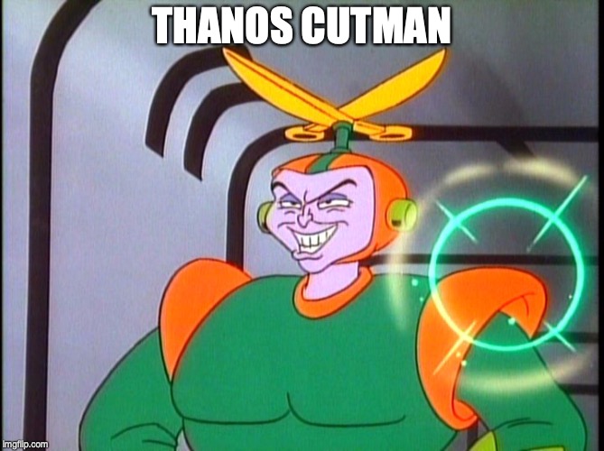Thanos Cutman | THANOS CUTMAN | image tagged in captain n the game master,cut man,cutsman,thanos,thanos cut man,cutman | made w/ Imgflip meme maker