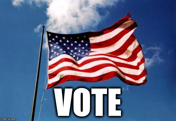 VOTE! | VOTE | image tagged in us flag,vote,midterms,trump,election 2018 | made w/ Imgflip meme maker
