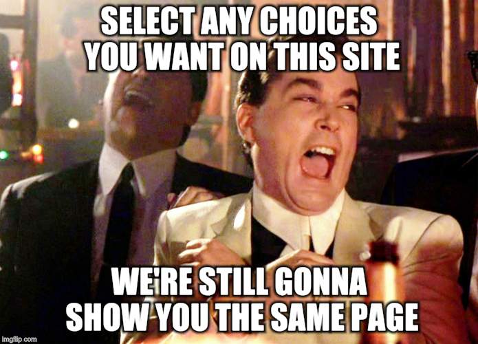 Pick a card-Any card | SELECT ANY CHOICES YOU WANT ON THIS SITE; WE'RE STILL GONNA SHOW YOU THE SAME PAGE | image tagged in memes,good fellas hilarious,we're all doomed | made w/ Imgflip meme maker