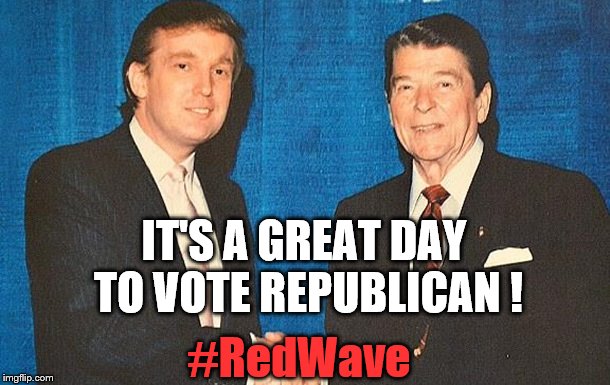 Don & Ron ! | IT'S A GREAT DAY TO VOTE REPUBLICAN ! #RedWave | image tagged in president donald trump,president ronald reagan,red wave,vote republican,make america great again | made w/ Imgflip meme maker
