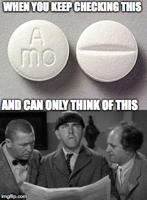 Pharmacy Stooges | WHEN YOU KEEP CHECKING THIS; AND CAN ONLY THINK OF THIS | image tagged in pharmacy,metoprolol,threestooges,heymoe | made w/ Imgflip meme maker