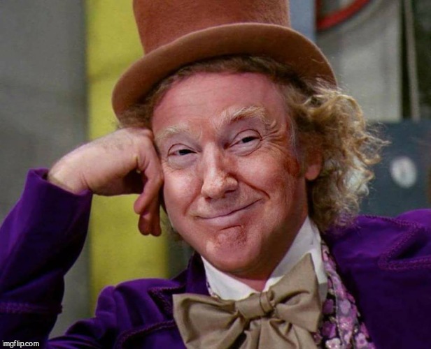 image tagged in trumpy wonka | made w/ Imgflip meme maker