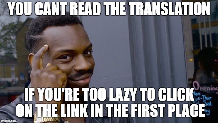 Roll Safe Think About It Meme | YOU CANT READ THE TRANSLATION; IF YOU'RE TOO LAZY TO CLICK ON THE LINK IN THE FIRST PLACE | image tagged in memes,roll safe think about it | made w/ Imgflip meme maker