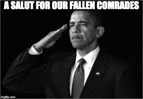 No Nut November has hit hard. | A SALUT FOR OUR FALLEN COMRADES | image tagged in obama-salute,no nut november | made w/ Imgflip meme maker