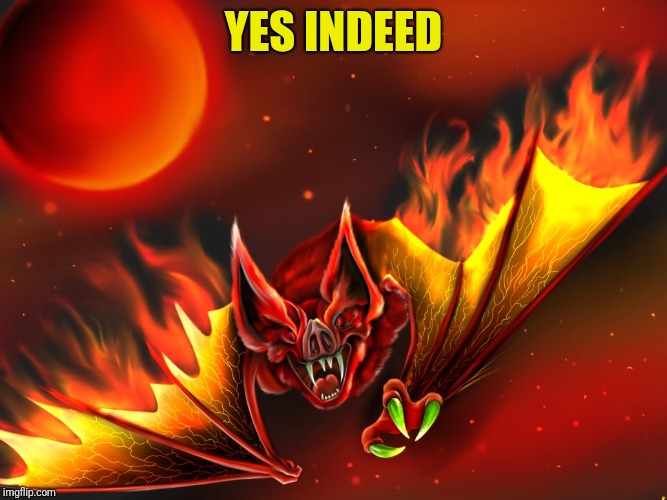 YES INDEED | made w/ Imgflip meme maker