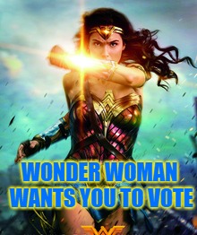 WONDER WOMAN WANTS YOU TO VOTE | WONDER WOMAN WANTS YOU TO VOTE | image tagged in election,elections,vote,wonder woman,midterms,politics | made w/ Imgflip meme maker