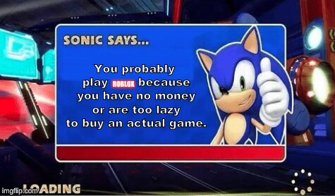 Sonic Says Imgflip - roblox sonic meme