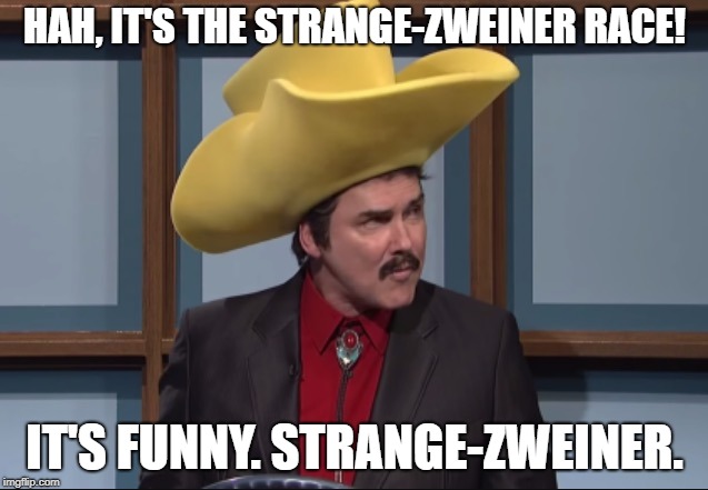 Turd Ferguson  | HAH, IT'S THE STRANGE-ZWEINER RACE! IT'S FUNNY. STRANGE-ZWEINER. | image tagged in turd ferguson | made w/ Imgflip meme maker