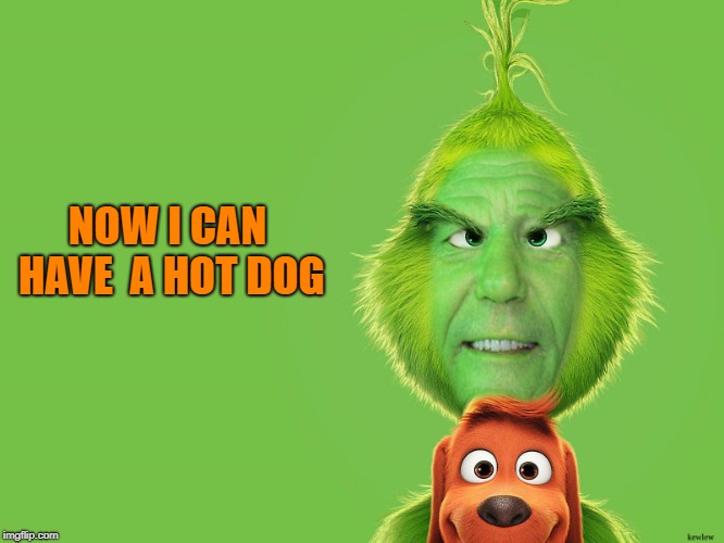 NOW I CAN HAVE  A HOT DOG | image tagged in kewlew | made w/ Imgflip meme maker