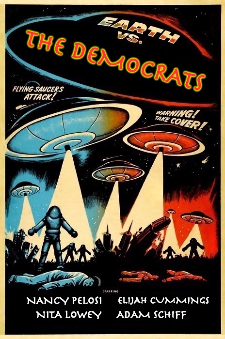 Danger Will Robinson Outer Space Creatures are Elected to the House | THE DEMOCRATS; ELIJAH CUMMINGS; NANCY PELOSI; NITA LOWEY; ADAM SCHIFF | image tagged in democrats,end of the world | made w/ Imgflip meme maker