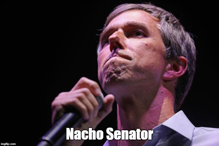 Beto Nacho Senator | Nacho Senator | image tagged in beto o'rourke | made w/ Imgflip meme maker