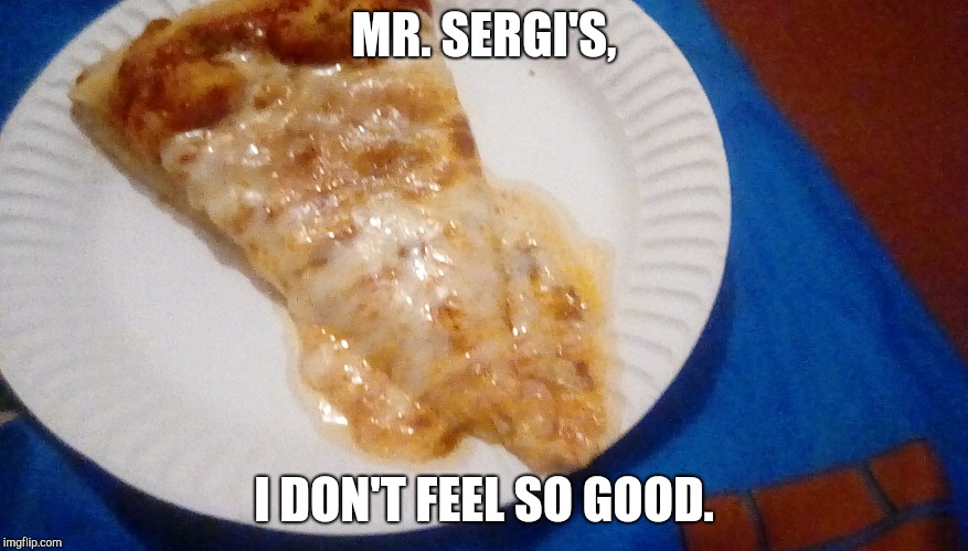 MR. SERGI'S, I DON'T FEEL SO GOOD. | image tagged in infinity war | made w/ Imgflip meme maker