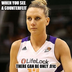 WHEN YOU SEE A COUNTERFEIT; THERE CAN BE ONLY .01¢ | made w/ Imgflip meme maker