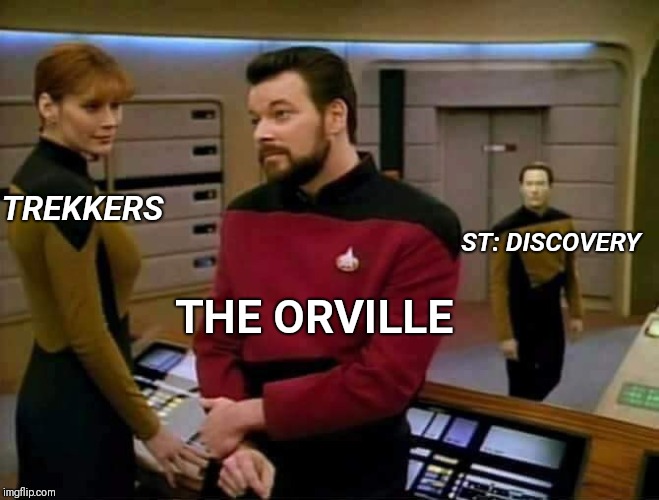 TREKKERS; ST: DISCOVERY; THE ORVILLE | image tagged in distracted crew member | made w/ Imgflip meme maker