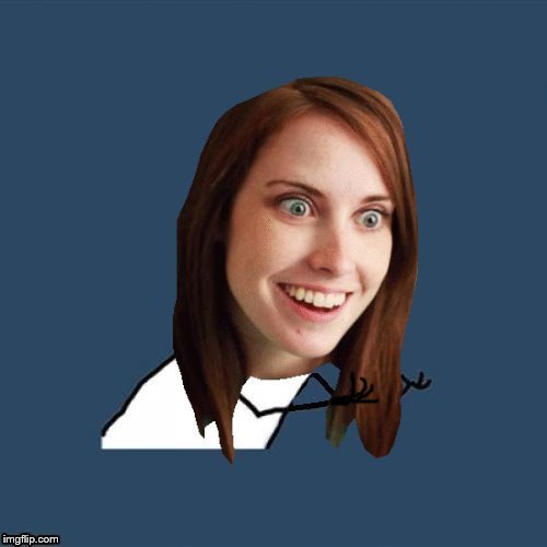 y u no Overly Attached Girlfriend Blank Meme Template