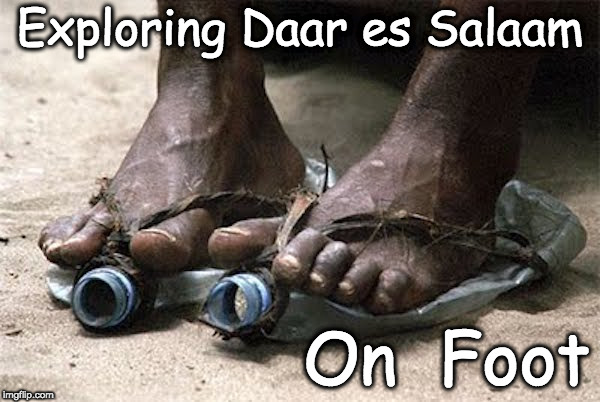 Two Liter Shoes | Exploring Daar es Salaam; On  Foot | image tagged in poverty,africa,sandals,recycle | made w/ Imgflip meme maker