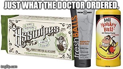 JUST WHAT THE DOCTOR ORDERED. | made w/ Imgflip meme maker
