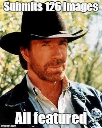 Is this gain? | Submits 126 images; All featured | image tagged in memes,chuck norris,imgflip,submissions | made w/ Imgflip meme maker