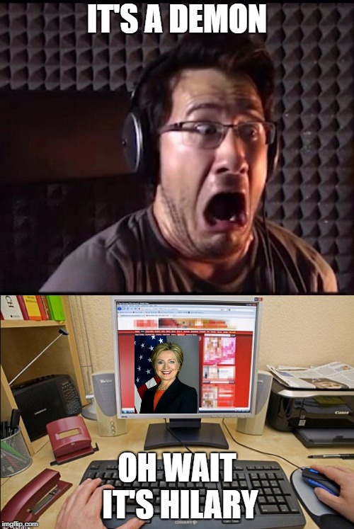 It's a Demon! | IT'S A DEMON; OH WAIT IT'S HILARY | image tagged in hilary | made w/ Imgflip meme maker