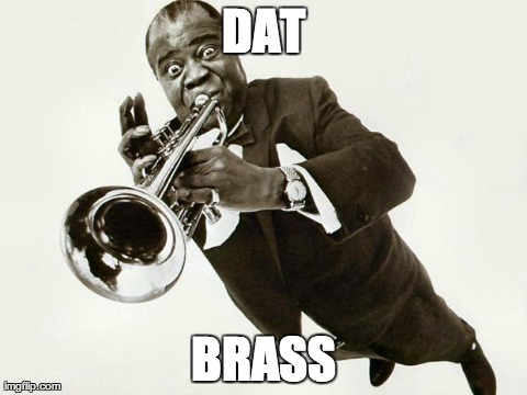 DAT BRASS | made w/ Imgflip meme maker