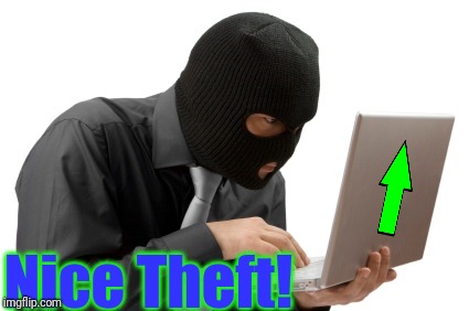 theft | Nice Theft! | image tagged in theft | made w/ Imgflip meme maker