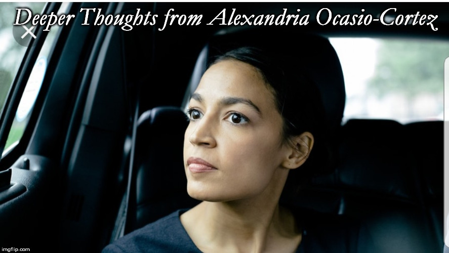 Deeper Thoughts from AOC Blank Meme Template