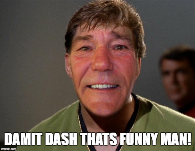 DAMIT DASH THATS FUNNY MAN! | image tagged in kewlew | made w/ Imgflip meme maker