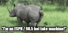 "I'm an ESPN / 98.5 hot take machine!" | image tagged in gifs | made w/ Imgflip video-to-gif maker