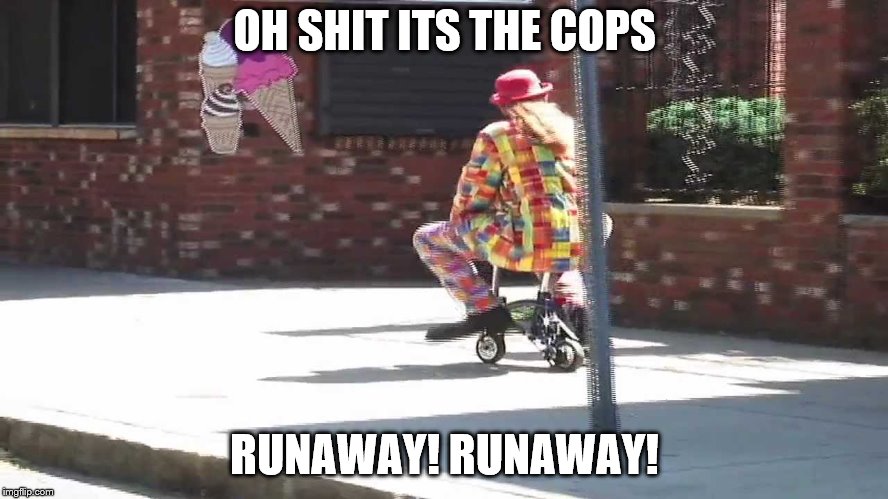 OH SHIT ITS THE COPS; RUNAWAY! RUNAWAY! | image tagged in runner | made w/ Imgflip meme maker