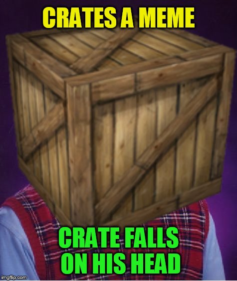 CRATES A MEME CRATE FALLS ON HIS HEAD | made w/ Imgflip meme maker