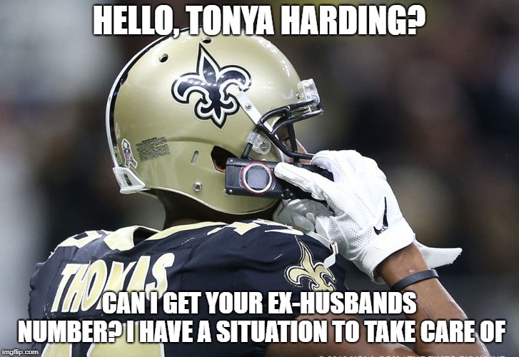dez is down | HELLO, TONYA HARDING? CAN I GET YOUR EX-HUSBANDS NUMBER? I HAVE A SITUATION TO TAKE CARE OF | image tagged in football | made w/ Imgflip meme maker