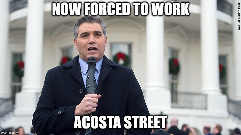 NOW FORCED TO WORK; ACOSTA STREET | made w/ Imgflip meme maker