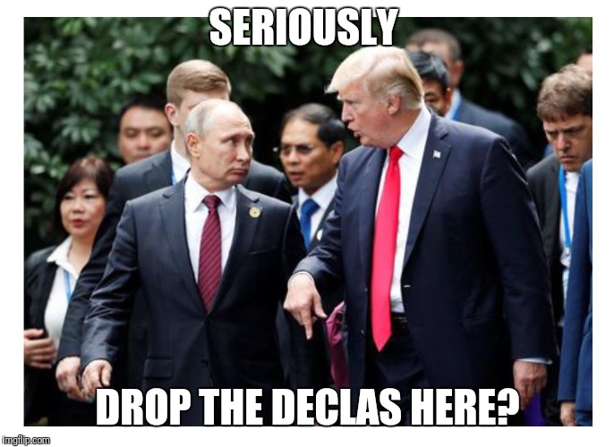 MEGA | SERIOUSLY; DROP THE DECLAS HERE? | image tagged in mega | made w/ Imgflip meme maker