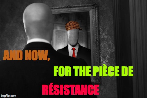 Slenderman Stylin' | AND NOW, FOR THE PIÈCE DE; RÉSISTANCE | image tagged in memes,slenderman,scumbag hat,fashion,style,halloween | made w/ Imgflip meme maker