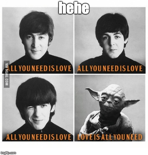 hehe | image tagged in the beatles | made w/ Imgflip meme maker