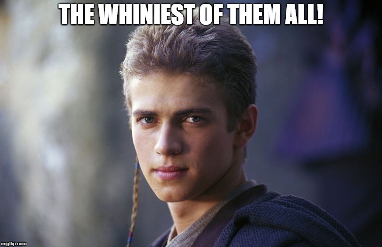 THE WHINIEST OF THEM ALL! | made w/ Imgflip meme maker