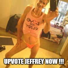 UPVOTE JEFFREY NOW !!! | made w/ Imgflip meme maker