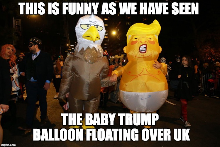Baby Trump and Bald Eagle Costumes | THIS IS FUNNY AS WE HAVE SEEN; THE BABY TRUMP BALLOON FLOATING OVER UK | image tagged in costume,bald eagle,baby trump,memes,halloween | made w/ Imgflip meme maker