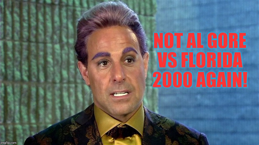 Hunger Games - Caesar Flickerman (Stanley Tucci) | NOT AL GORE VS FLORIDA 2000 AGAIN! | image tagged in hunger games - caesar flickerman stanley tucci | made w/ Imgflip meme maker