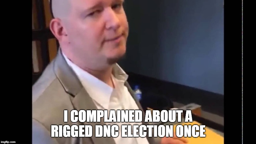 Shawn Lucas | I COMPLAINED ABOUT A RIGGED DNC ELECTION ONCE | image tagged in shawn lucas | made w/ Imgflip meme maker