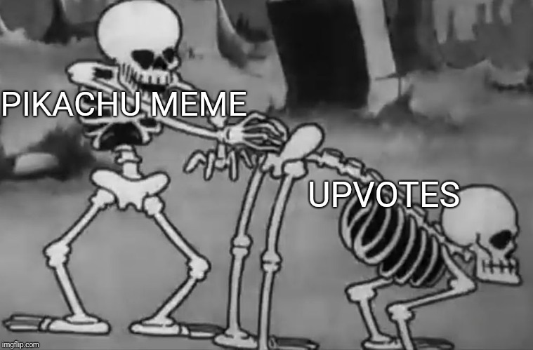 Spooky pull | PIKACHU MEME; UPVOTES | image tagged in spooky pull | made w/ Imgflip meme maker